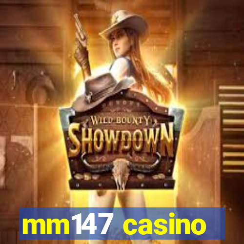 mm147 casino